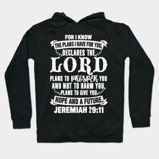 Jeremiah 29:11 Plans To Give You Hope And A Future Hoodie